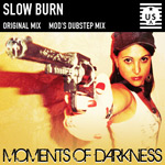 Moments of Darkness - Slow Burn